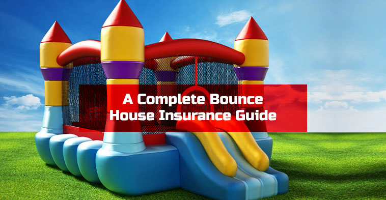 A Complete Bounce House Insurance Guide